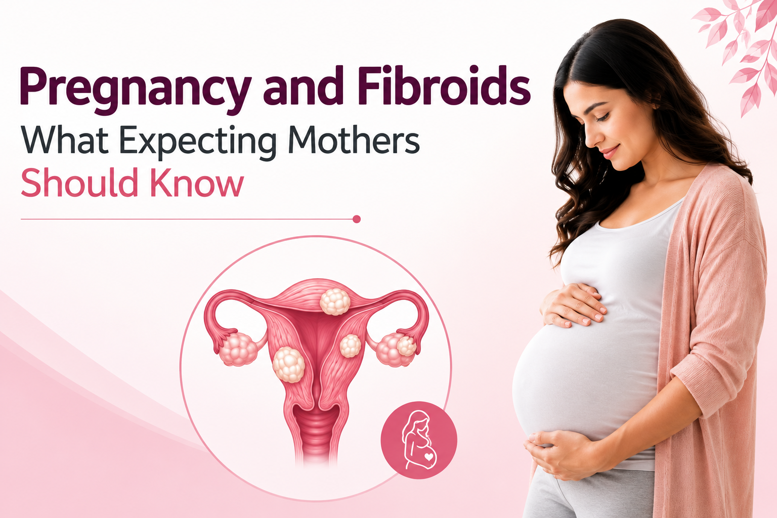 KMH_June_Blog_2_Pregnancy_and_Fibroids.png